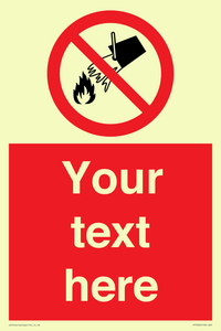 Custom prohibition Do not extinguish with water